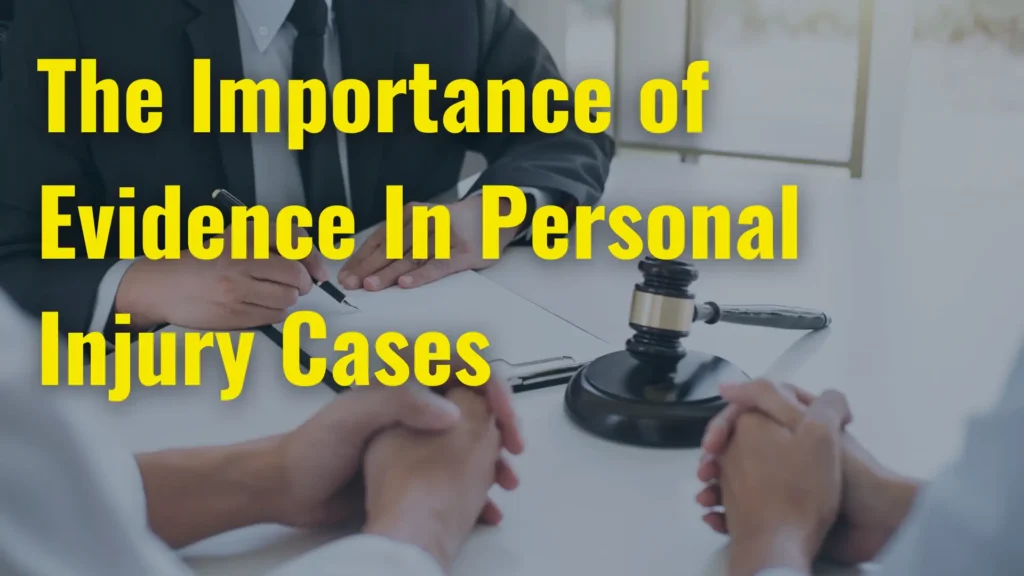 The Importance of Evidence In Personal Injury Cases Image