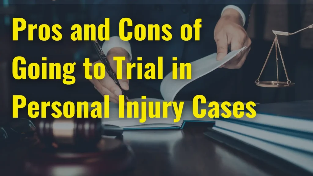 Pros and Cons of Going to Trial in Personal Injury Cases Image