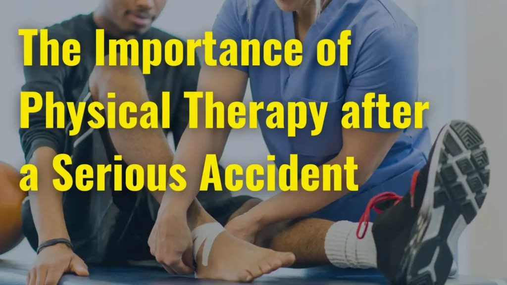 The Importance of Physical Therapy after a Serious Accident Image