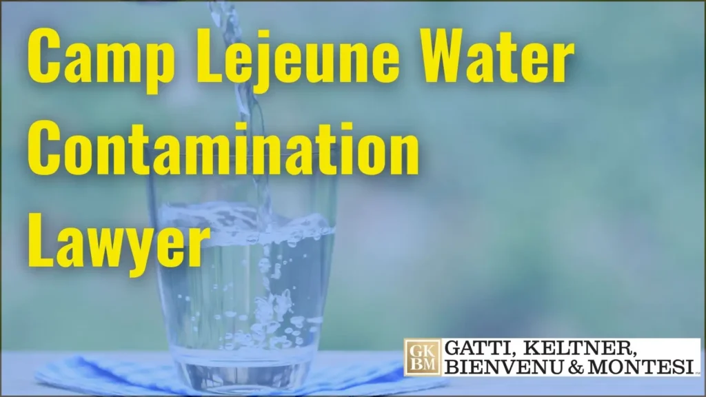 Camp Lejeune Water Contamination Lawyer