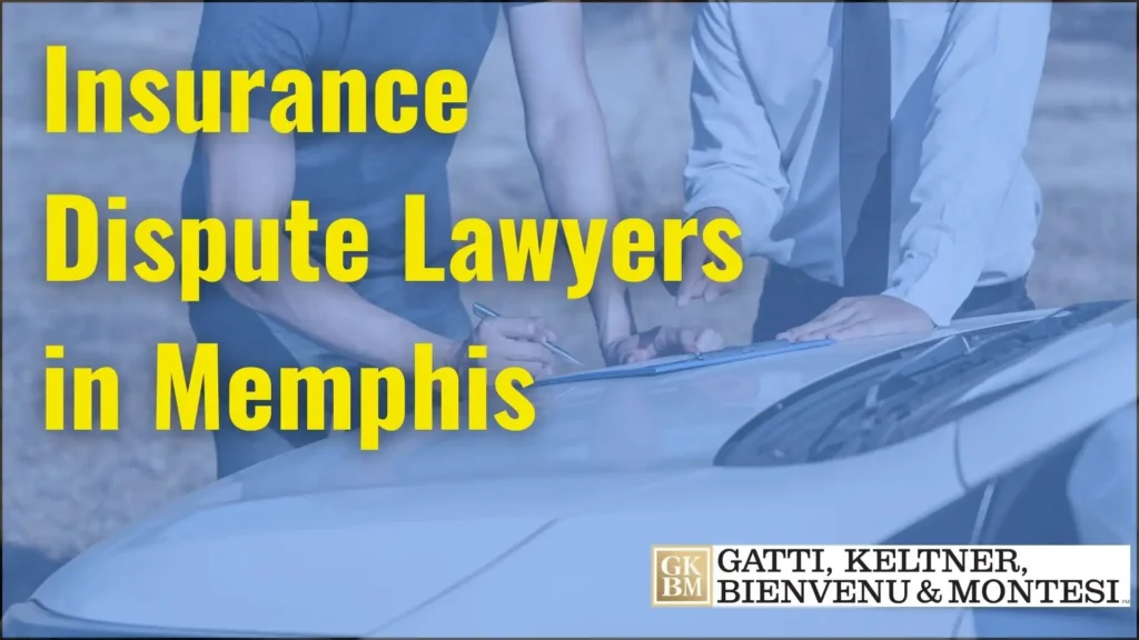 Insurance Dispute Lawyers in Memphis