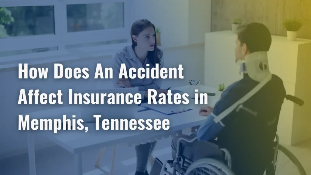 How Does An Accident Affect Insurance Rates in Memphis, Tennessee image