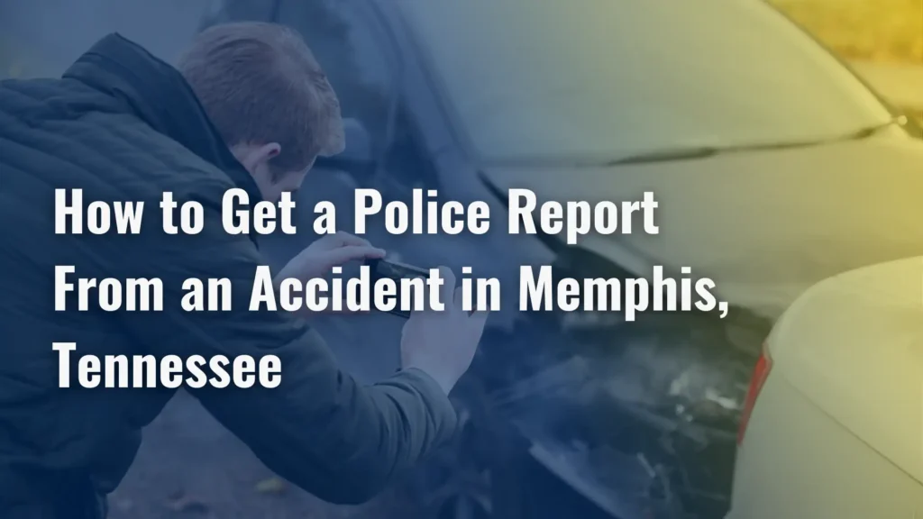 How to Get a Police Report From an Accident in Memphis, Tennessee Image